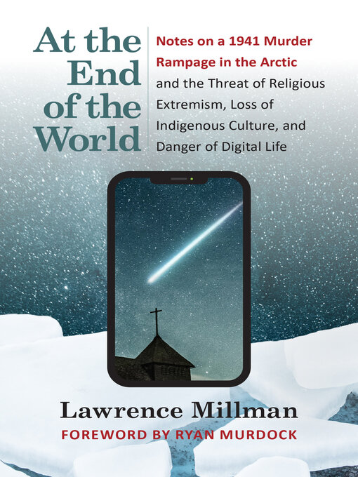 Title details for At the End of the World by Lawrence Millman - Available